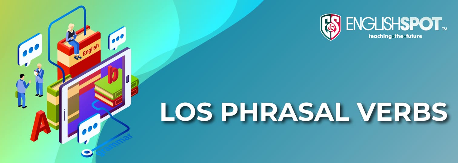 Los Phrasal Verbs |Miami English Spot